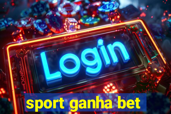 sport ganha bet